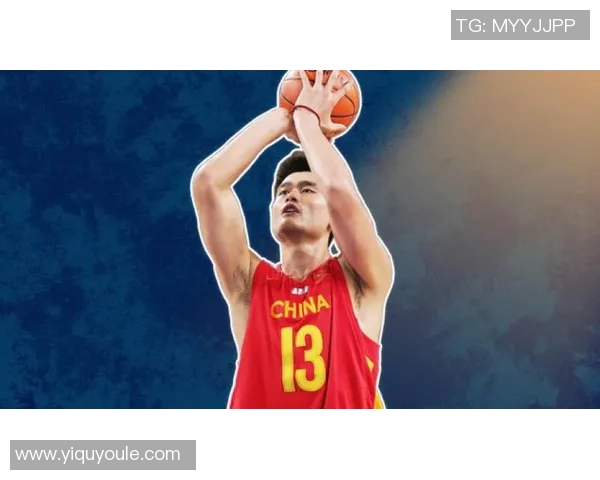 姚明在日本世锦赛的传奇表现与篮球历史的深远影响