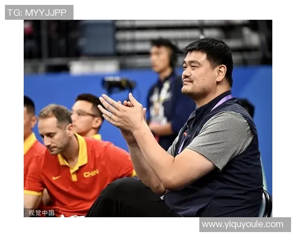 姚明领衔男篮出战国际赛场展现中国篮球风采与实力